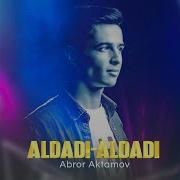 Abror Aktamov Aldadi Aldadi