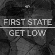 First State Get Low