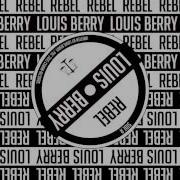 Louis Berry Rebel Official Audio