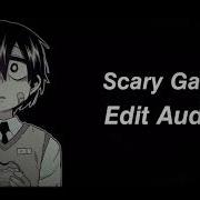 Scary Garry Edit Audeo