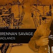 Brennan Savage Badlands Full Album