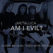 Am I Evil Guitar Backing Track With Vocals