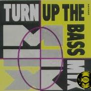 Turn Up The Bass Mix