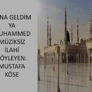 Sana Geldim Ya Muhammed S A V Müziksiz