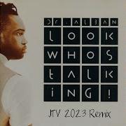 Dr Alban Look Who S Talking Remix 2023