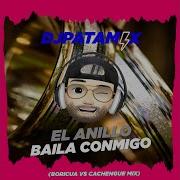 El Anillo Baila Conmigo Boricua Vs Cachengue Mix Remix Dj Patamix