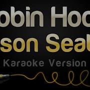 Robin Hood Anson Seabra Karaoke