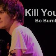 Kill Yourself W Lyrics Bo Burnham Make Happy