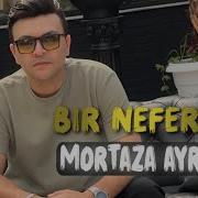 Bir Nefer Var Mortaza Ayrumlu