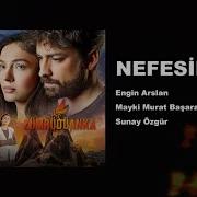 Engin Arslan Mayki Murat Basaran Sunay Ozgur Nefesim