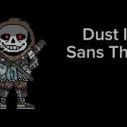 Dust Ink Sans Theme