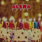 Happy Birthday Alena