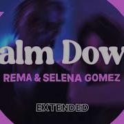 Selena Gomes Rema Calm Down Extended Remix