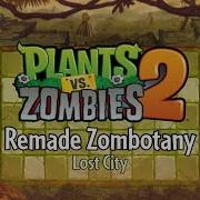 Pvz2 Music Zombotany Lost City