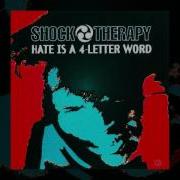 Shock Therapy Hate Is A 4 Letter Word