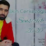 Ilkin Cerkezoglu Sənsizlik 2020