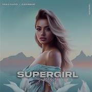 Supergirl Feat Cami Extended Mix