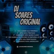 Vou Comer Sua Dj Soares Original