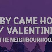 The Neighbourhood Baby Came Home 2 Valentines