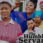 The Humble Servant The Final Battle 2019 Movie Ll New Movie Ll Latest Nigerian Nollywood Movie