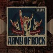 Felguk Army Of Rock