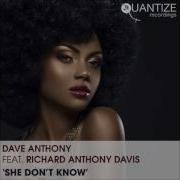 She Dont Know Feat Richard Anthony Davis