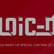 Mega Mash Up Special Captain 20 Years Loic D