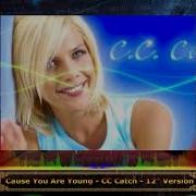 Cc Catch Cause You Are Young Bootleg Remix