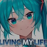 Nightcore Living My Life