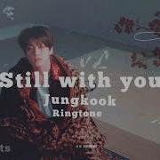 Bts Still With You Ringtone