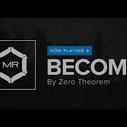 Zero Theorem Becoming Hd