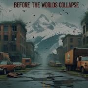 Before The Worlds Collapse Fierlayce Epic Power Rock