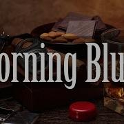 The Morning Blues