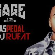 Sage The Gemini Feat Iamsu Gas Pedal Dj Rufat Mix 2019