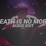 Death Is No More Edit Audio