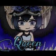 Queen Glmv Gacha Life Inspiration Viarrah