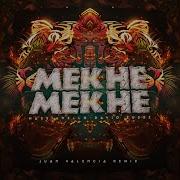 Mekhe Mekhe Juan Valencia Remix Massianello David Eusse