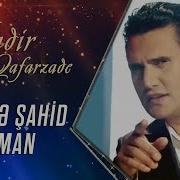 Nadir Qafarzade Eskime Sahid Zaman