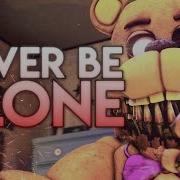 Sfm Fnaf Never Be Alone