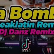 La Bomba Dj Danz Rdmix