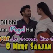 Mera Dil Bhi Kitna Pagal Oh Mere Saajan Saajan New Song New Version Raju Sevak