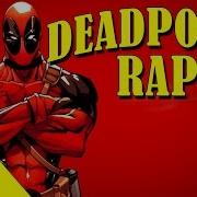 Teamheadkick Deadpool Rap