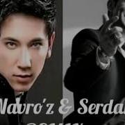 Serdar Ortaç Navro Z Sobirov Remix Version