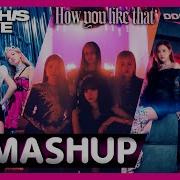 Blackpink Mashups