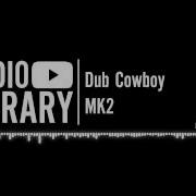 Mk2 Dub Cowboy