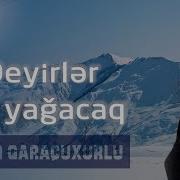 Namiq Qaraçuxurlu Deyirlər Qar Yağacaq