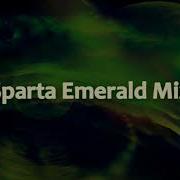 Sparta Emerald Remix