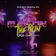 Dash Berlin Man On The Run Citos Dmn Remix