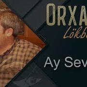 Orxan Lokbatanli Sevgilim