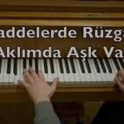 Nilüfer Caddelerde Rüzgar Aklımda Aşk Var Piano Tutorial